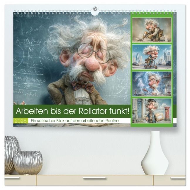 Arbeiten bis der Rollator funkt! (hochwertiger Premium Wandkalender 2026 DIN A2 quer), Kunstdruck in Hochglanz - Steffen Gierok-Latniak