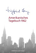 Cover-Bild zum Titel 'Amerikanisches Tagebuch 1962' von 'Siegfried Lenz'
