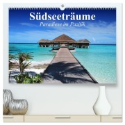 Südseeträume. Paradiese im Pazifik (hochwertiger Premium Wandkalender 2026 DIN A2 quer), Kunstdruck in Hochglanz - Elisabeth Stanzer
