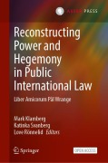 Cover-Bild zum Titel 'Reconstructing Power and Hegemony in Public International Law' von ''
