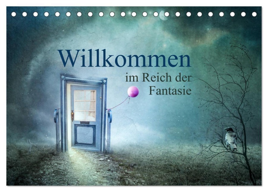 Willkommen im Reich der Fantasie (Tischkalender 2027 DIN A5 quer), CALVENDO Monatskalender - 