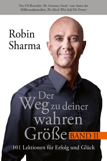 Der Weg zu deiner wahren Größe - Band 2 - Robin Sharma