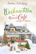 Cover-Bild zum Titel 'Weihnachten im kleinen Café an der Mühle' von 'Barbara Erlenkamp'