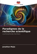Cover-Bild zum Titel 'Paradigmes de la recherche scientifique' von 'Jonathan Mejía'