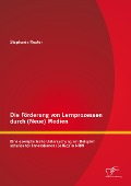Cover-Bild zum Titel 'Die Förderung von Lernprozessen durch (Neue) Medien: Eine exemplarische Untersuchung am Beispiel schulischer Innovationen (SelGo) in NRW' von 'Stephanie Reuter'