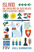 Island - die großartige Geschichte eines kleinen Landes - Egill Bjarnason