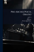 Cover-Bild zum Titel 'Pro Archia Poeta Oratio' von 'Cicã(c)Ron, Henri Bornecque'