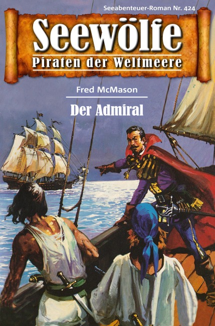 Seewölfe - Piraten der Weltmeere 424 - Fred McMason