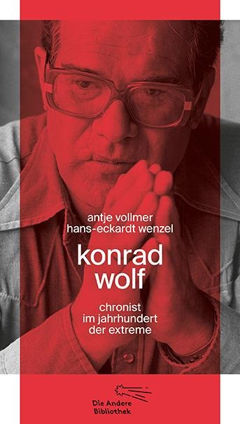 Konrad Wolf - Antje Vollmer, Hans-Eckardt Wenzel