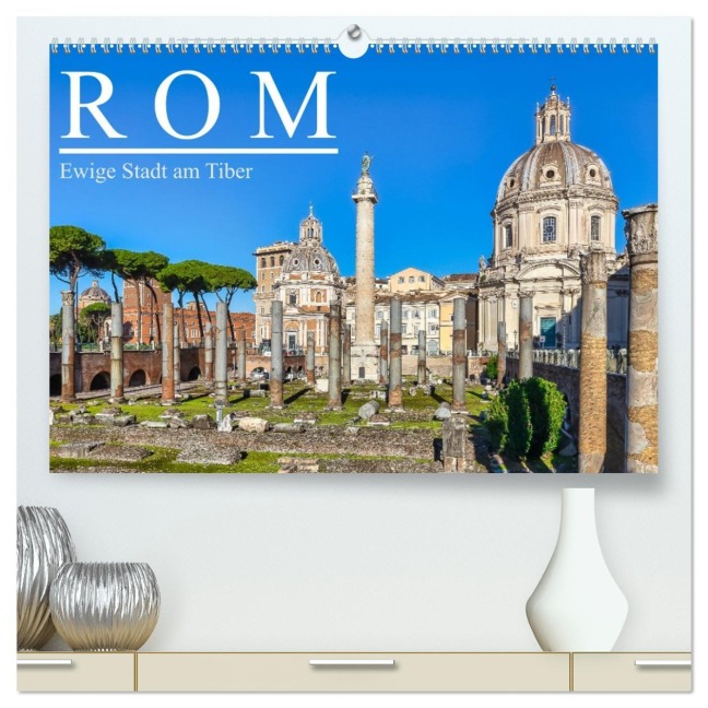 Rom - Ewige Stadt am Tiber (hochwertiger Premium Wandkalender 2026 DIN A2 quer), Kunstdruck in Hochglanz - Dieter Meyer