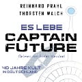 Cover-Bild zum Titel 'Es lebe Captain Future: Das Hörbuch' von 'Reinhard Prahl, Thorsten Walch'