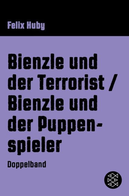 Bienzle und der Terrorist / Bienzle und der Puppenspieler - Felix Huby