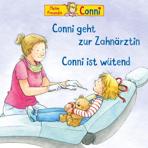 Conni geht zur Zahnärztin / Conni ist wütend - Ludger Billerbeck, Hans-Joachim Herwald, Liane Schneider, Michael Berg, Philipp Feit