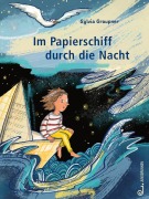 Cover-Bild zum Titel 'Im Papierschiff durch die Nacht' von 'Sylvia Graupner'