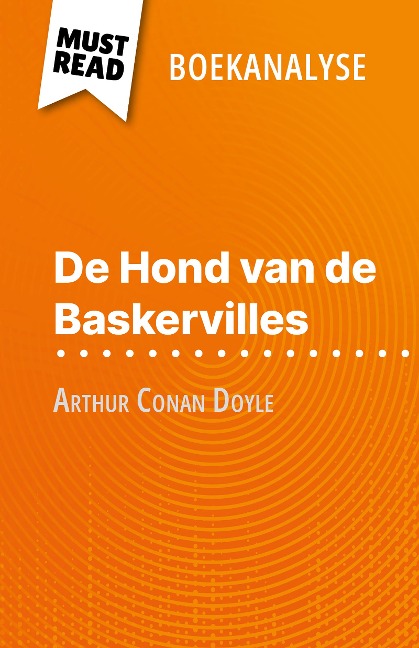 De Hond van de Baskervilles van Arthur Conan Doyle (Boekanalyse) - Johanna Biehler