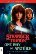 Cover-Bild zum Titel 'Stranger Things: One Way or Another' von 'Caitlin Schneiderhan'