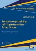 Entspannungstraining mit Yogaelementen in der Schule - Marcus Stück