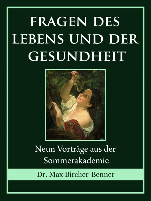 Fragen des Lebens und der Gesundheit - Max Bircher-Benner