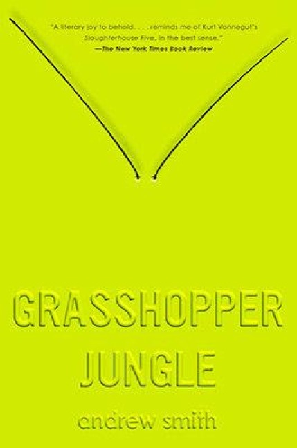 Grasshopper Jungle - Andrew Smith