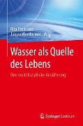 Wasser als Quelle des Lebens - 