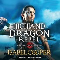 Cover-Bild zum Titel 'Highland Dragon Rebel Lib/E' von 'Isabel Cooper'
