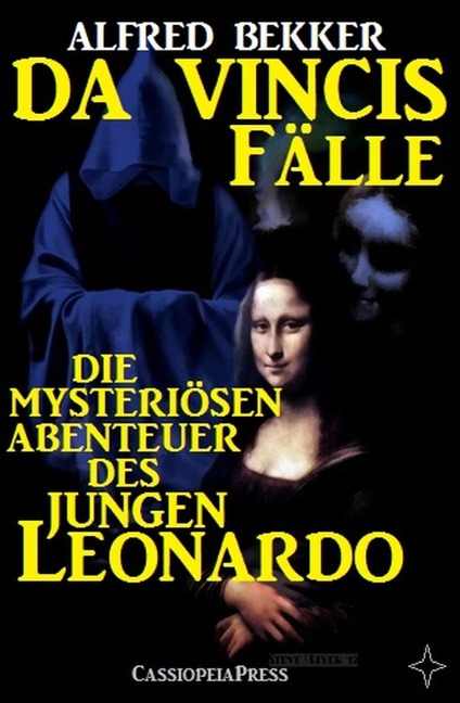Die mysteriösen Abenteuer des jungen Leonardo (Da Vincis Fälle - Band 1-6) - Alfred Bekker