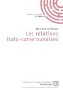 Cover-Bild zum Titel 'Les relations italo-camerounaises' von 'Jean Cottin Kouma'