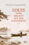 Cover-Bild zum Titel 'Louis oder Der Ritt auf der Schildkröte' von 'Michael Hugentobler'