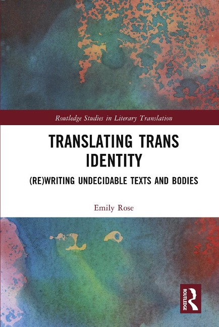 Translating Trans Identity - Emily Rose