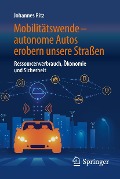 Mobilitätswende - autonome Autos erobern unsere Straßen - Johannes Ritz