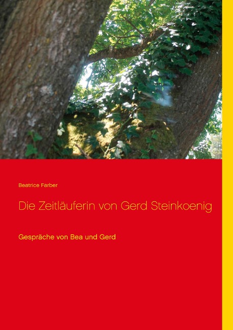 Die Zeitläuferin von Gerd Steinkoenig - Beatrice Farber