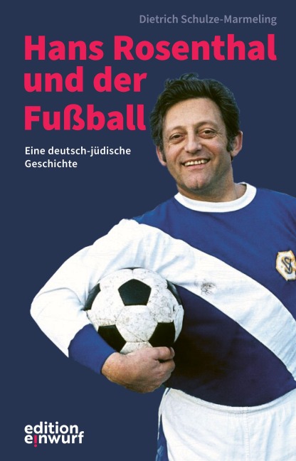 Hans Rosenthal und der Fußball - Dietrich Schulze-Marmeling