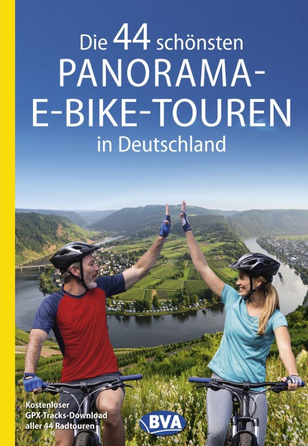 Die 44 schönsten Panorama-E-Bike-Touren in Deutschland - 
