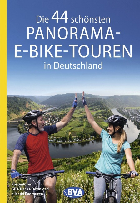 Die 44 schönsten Panorama-E-Bike-Touren in Deutschland - 