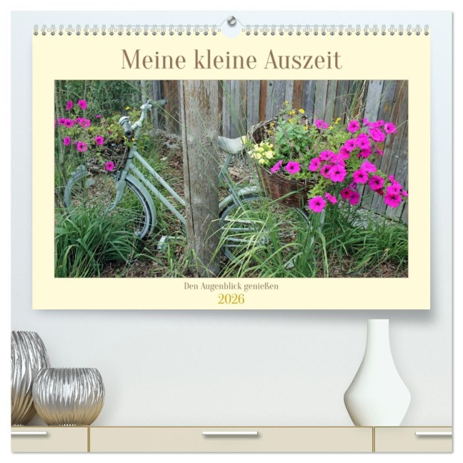 Meine kleine Auszeit (hochwertiger Premium Wandkalender 2026 DIN A2 quer), Kunstdruck in Hochglanz - Konstanze Junghanns