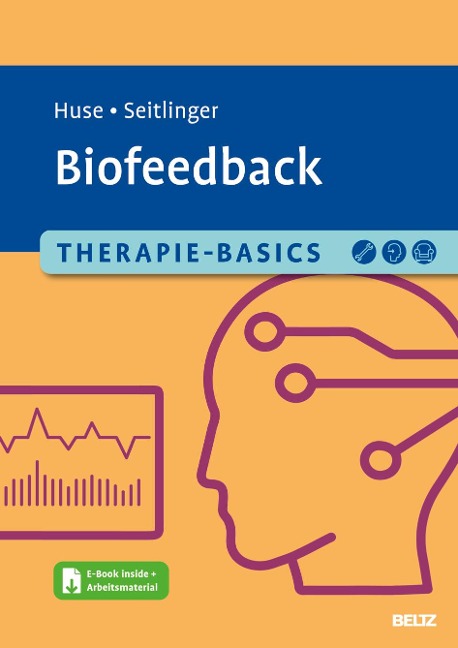 Therapie-Basics Biofeedback - Ellena Huse, Bettina Seitlinger