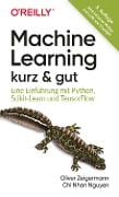 Machine Learning - kurz & gut - Oliver Zeigermann, Chi Nhan Nguyen