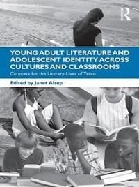 Young Adult Literature and Adolescent Identity Across Cultures and Classrooms - 