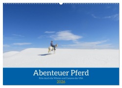 Cover-Bild zum Titel 'Abenteuer Pferd - Ritte durch die Wüsten und Canyons der USA (Wandkalender 2026 DIN A2 quer), CALVENDO Monatskalender' von 'Saskia Angela Weber'