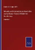 Cover-Bild zum Titel 'Urkunden und Actenstücke zur Geschichte des Kurfürsten Friedrich Wilhelm von Brandenburg' von 'Bernhard Erdmannsdörffer'