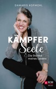 Cover-Bild zum Titel 'Kämpferseele' von 'Damaris Kofmehl'