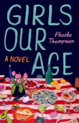 Cover-Bild zum Titel 'Girls Our Age' von 'Phoebe Thompson'