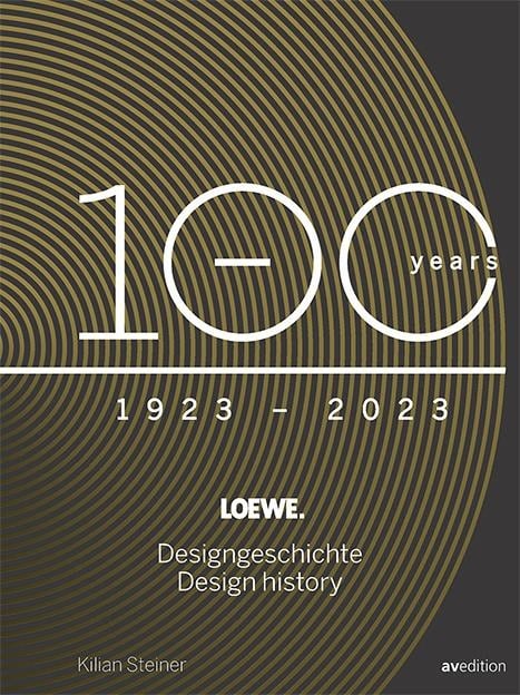 Loewe. 100 Jahre Designgeschichte - 100 Years Design History - Kilian Steiner