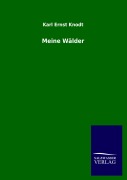 Cover-Bild zum Titel 'Meine Wälder' von 'Karl Ernst Knodt'