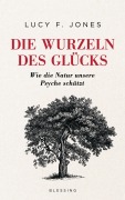 Cover-Bild zum Titel 'Die Wurzeln des Glücks' von 'Lucy F. Jones'