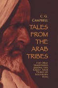 Cover-Bild zum Titel 'Tales from the Arab Tribes' von 'Charles G. Campbell'