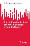 The 'Hidden Curriculum' of Vietnam's English School Textbooks - Thi Duyen Phuong, Raf Vanderstraeten