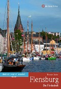 Cover-Bild zum Titel 'Flensburg - Die Fördestadt' von 'Thomas Raake'