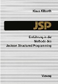 Cover-Bild zum Titel 'Einführung in die Methode des Jackson Structured Programming (JSP)' von 'Klaus Kilberth'