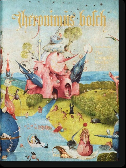 Hieronymus Bosch. The Complete Works - Stefan Fischer